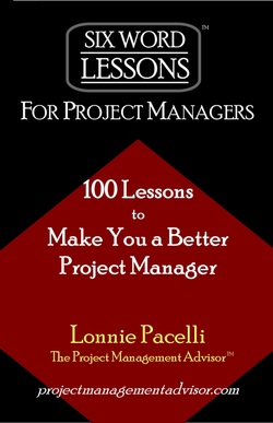 SIx-Word Lessons for Project Managers