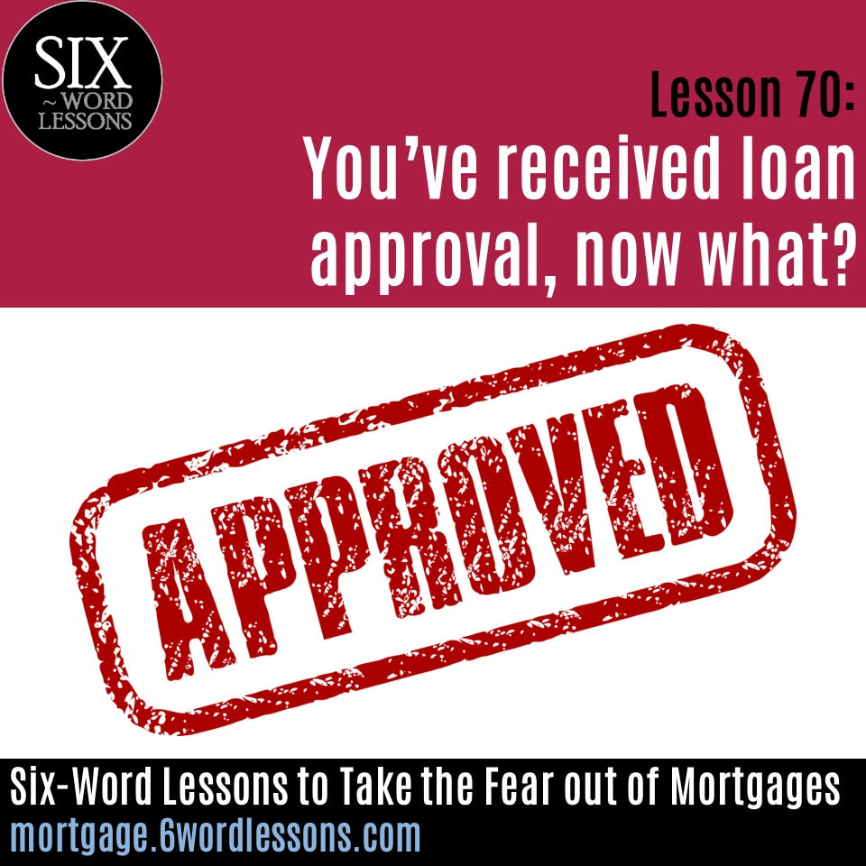 Six-Word Lessons to Take the Fear out of Mortgages